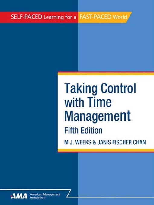Title details for Taking Control With Time Management by M. J. Weeks - Available